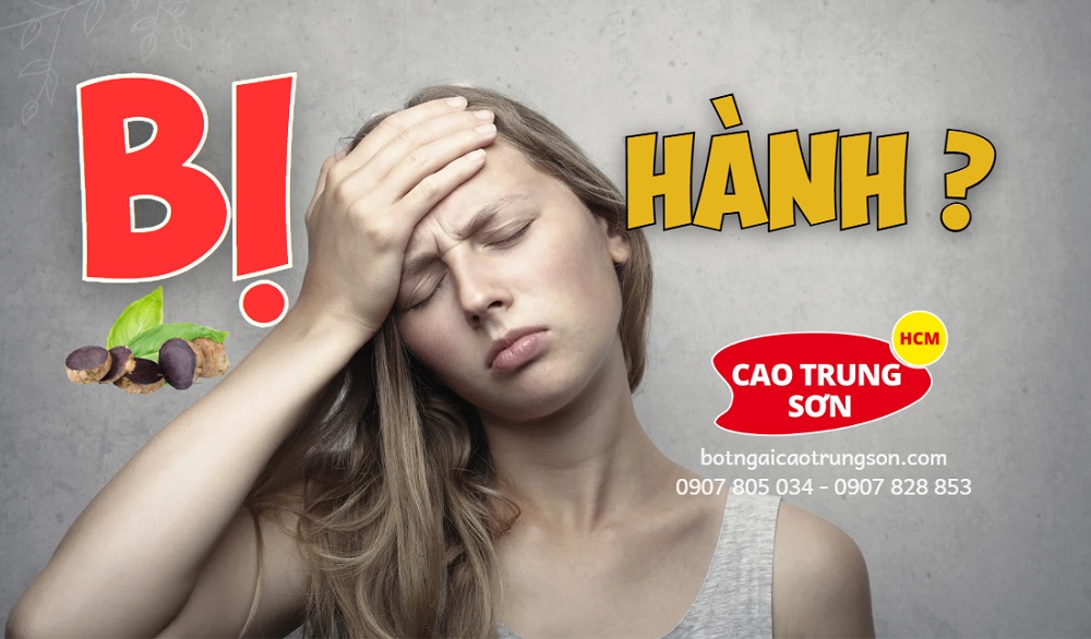 Uống Cao Trung Sơn bị hành ? Tại sao ?